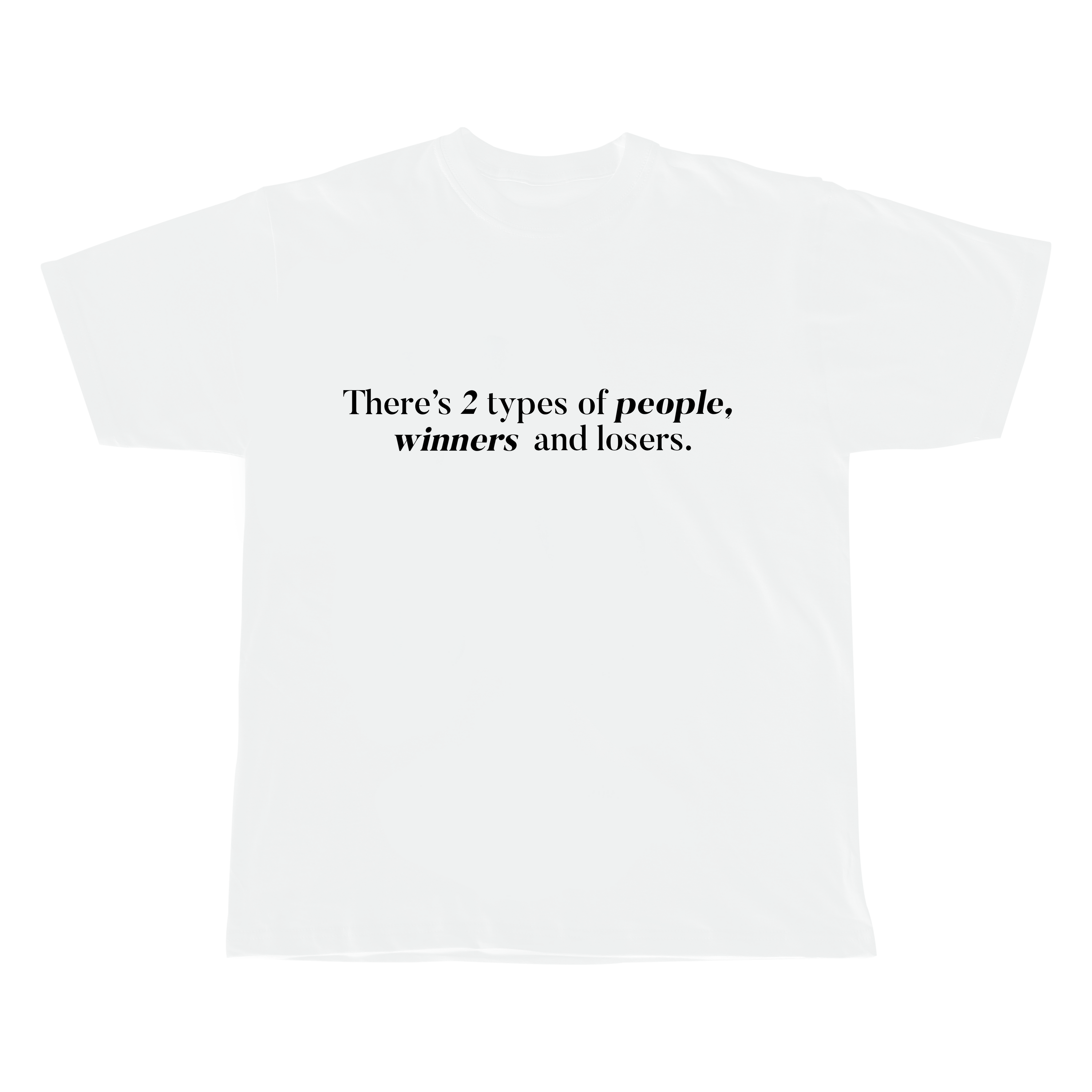 2 TYPES OF PEOPLE - WHITE